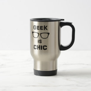 Geek Is Chic Travel Mug