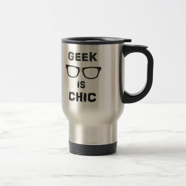 Geek Is Chic Travel Mug (Right)