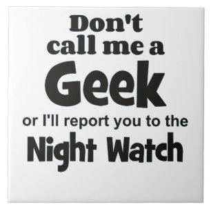 Geek Night Watch bf Tile