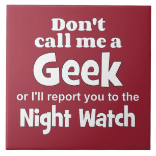 Geek Night Watch wf Tile