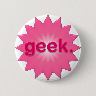 Geek Pink 6 Cm Round Badge