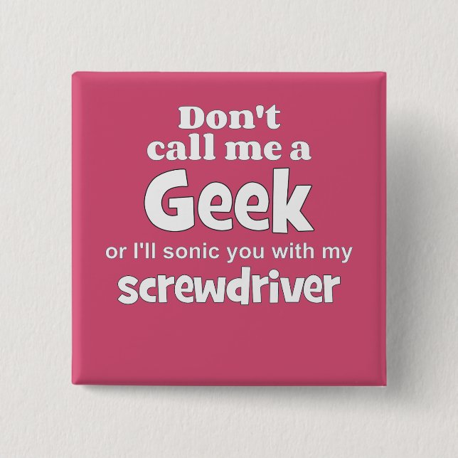 Geek screwdriver wf 15 cm square badge (Front)