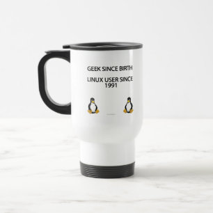 Geek since birth. Linux user since 1991. (mug) Travel Mug