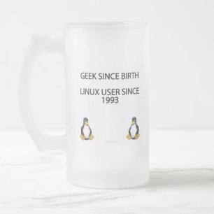 Geek since birth. Linux user since 1993. (mug) Frosted Glass Beer Mug