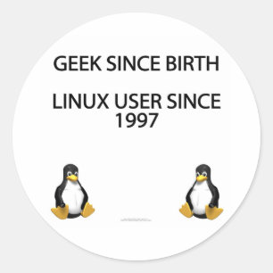 Geek since birth. Linux user since 1997. Classic Round Sticker