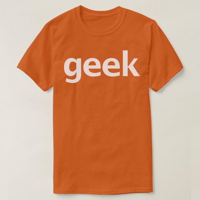 Geek Typography White Text T-Shirt (Design Front)