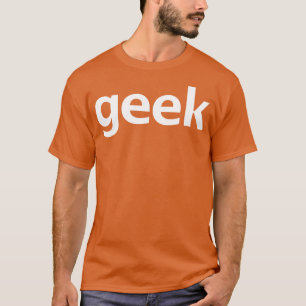 Geek Typography White Text T-Shirt