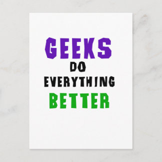 Geeks Do Everything Better Postcard
