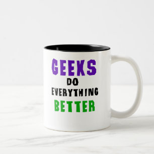 Geeks Do Everything Better Two-Tone Coffee Mug