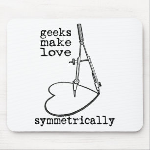 Geeks Make Love Symmetrically Mouse Mat