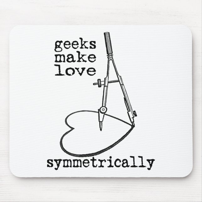 Geeks Make Love Symmetrically Mouse Mat (Front)