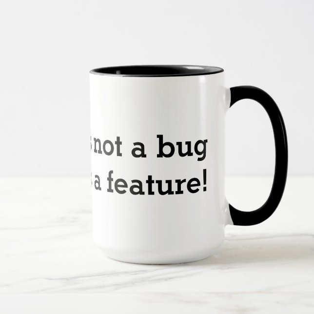 Geeky coffee mug | It's not a bug It's a feature! (Right)