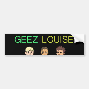 Geez Louise Bumper Sticker