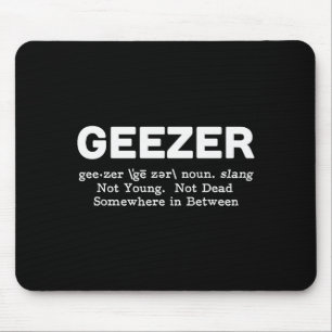 Geezer Definition - Funny Old Age  Mouse Mat