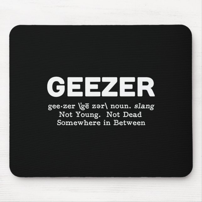 Geezer Definition - Funny Old Age  Mouse Mat (Front)