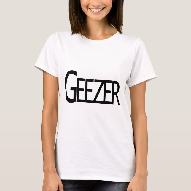 Geezer T-Shirt (Front)