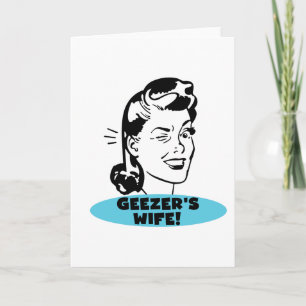 Geezer's Wife Card