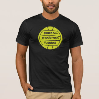 Gegen den modernen Fußball T-Shirt