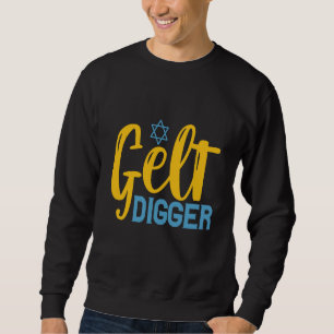 Gelt Digger Funny Hanukkah Gelt Coin Jewish Gift Sweatshirt
