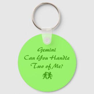 Gemini Can You Handle Two of Me Keychain