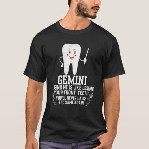 Gemini Facts Saying Lose Teeth Horoscope Birthday T-Shirt