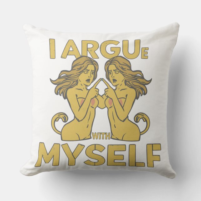 Gemini I Argue With Myself Funny Zodiac Graphic Cushion (Front)