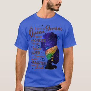 Gemini Queen I Am Stronger Birthday Gift For Black T-Shirt