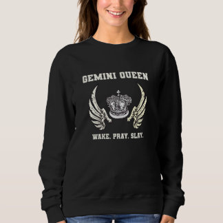 Gemini Queen Wake Pray Slay Women Zodiac Astrology Sweatshirt