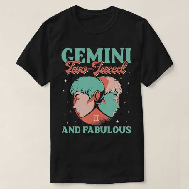 Gemini Two Faced And Fabulous Zodiac Sign Horoscop T-Shirt (Design Front)