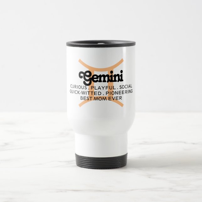 Gemini Zodiac Sign Traits Best Mum Ever Travel Mug (Center)