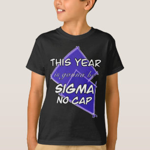 Gen Alpha birthday back to school Sigma no cap T-Shirt