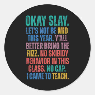 Gen Alpha Slang Teacher Funny Teacher Group Back T Classic Round Sticker