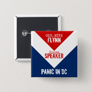Gen Mike Flynn Speaker of the House Panic in DC 15 Cm Square Badge