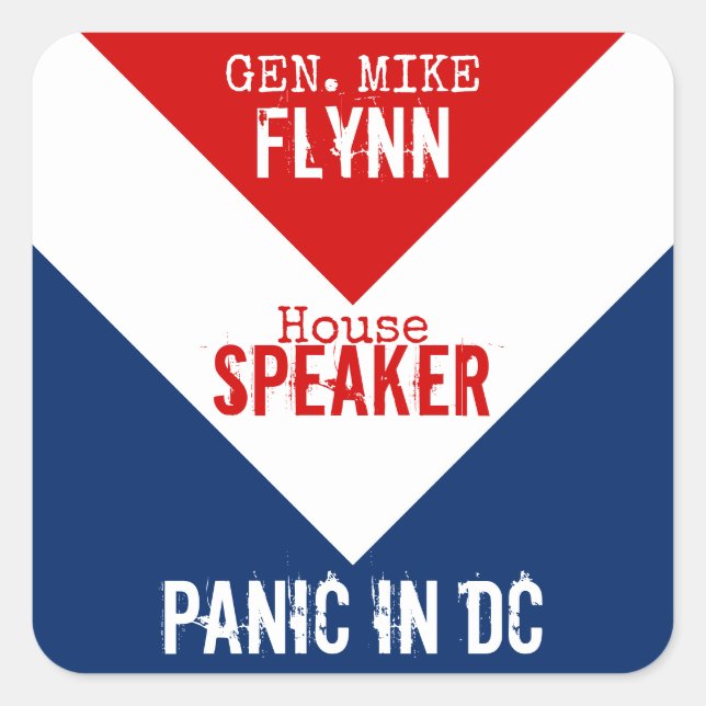 Gen Mike Flynn Speaker of the House Panic in DC Square Sticker (Front)