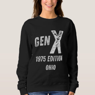 Gen X 1975 Edition Generation Ohio Birthday Christ Sweatshirt