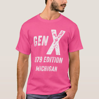 Gen X 1979 Edition Generation Michigan Birthday Ch T-Shirt