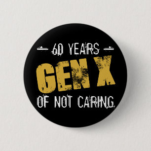 Gen X 60 Birthday 6 Cm Round Badge