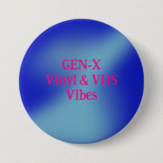 GEN-X 7.5 CM ROUND BADGE