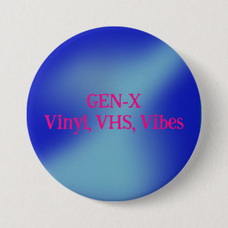 GEN-X 7.5 CM ROUND BADGE