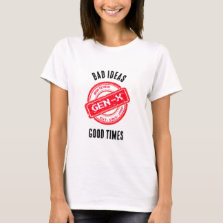 Gen X "Bad Ideas, Good Times" Retro Shirt