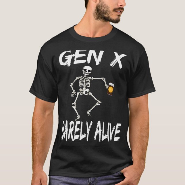 Gen X Barely Alive Halloween Skeleton Coffee T-Shirt (Front)