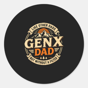 Gen x dad like other dads but without a filter classic round sticker