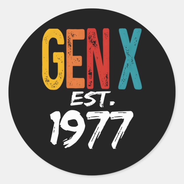 Gen X Est 1977 Born In 1977 Humour Generation Classic Round Sticker (Front)