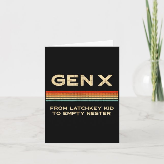 Gen X From Latchkey Kid To Empty Nester Card (Front)