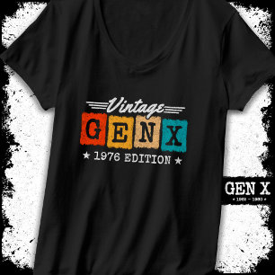 Gen X Generation Gen Xer Born 1976 Gen X Birthday T-Shirt