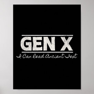 Gen X I Can Read Ancient Text - Distressed  Poster
