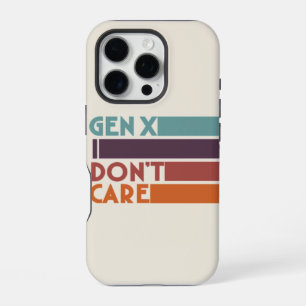 Gen X—I Don't Care iPhone 16 Pro Case