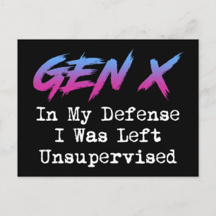 Gen X - In My Defence I Was Left Unsupervised Postcard