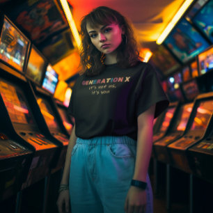 Gen X—It's Not Us, It's You T-Shirt