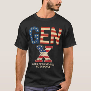 Gen X Lots Of Memories No Evidence Funny Retro Pat T-Shirt